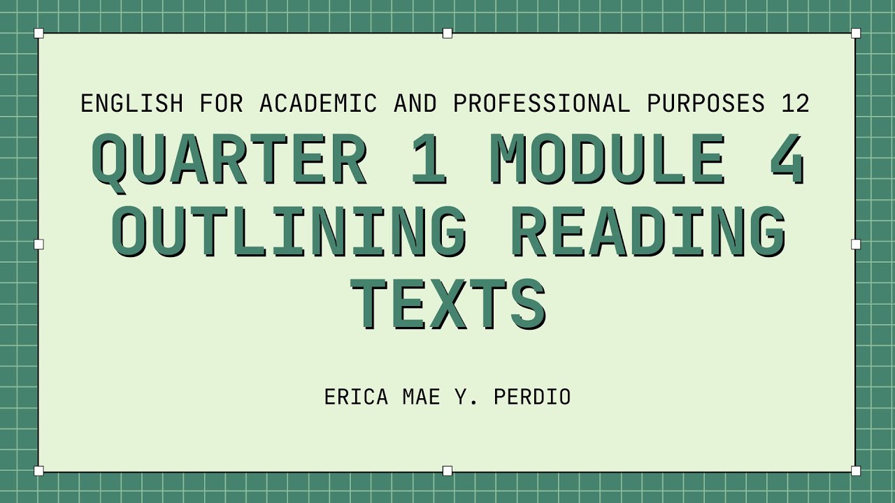 EAPP 12 SHS DEPED BATAAN : QUARTER 1 MOD 4: OUTLINING READING TEXT Made for TVL Students.