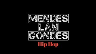 Mendes Lan Gondes (HipHop)