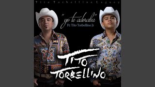 Yo Te Adoraba (feat. Tito Torbellino Jr) - Tito Torbellino Jr & Tito Torbellino