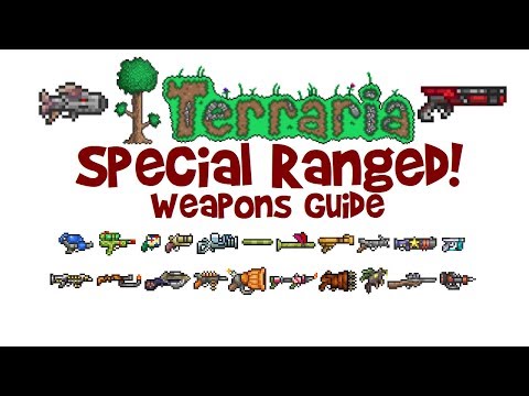Terraria All U0026 Best SPECIAL RANGED Weapons Guide! (Ranger Class)