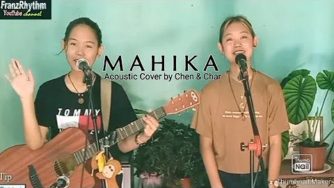 MAHIKA_Acoustic cover by: CHEN-CHAR @FRANZ Rhythm