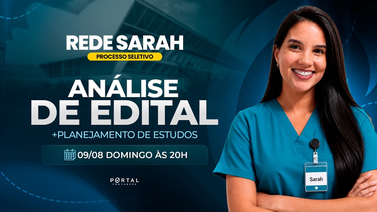 PSS REDE SARAH: ANÁLISE DE EDITAL + PLANEJAMENTO DE ESTUDOS
