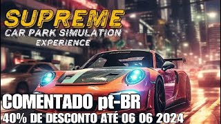 Supreme Car Parking Simulator 2024 - PS4 Gameplay COMENTADO pt-BR screenshot 1