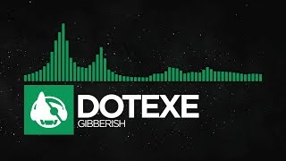 Video thumbnail of "[Glitch Hop / 110BPM] - DotEXE - Gibberish [Hipster Cutthroat EP]"