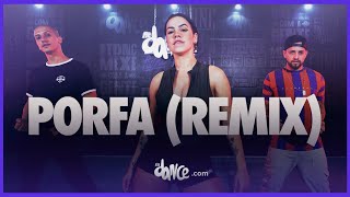 PORFA (Remix) - Feid, Justin Quiles, J. Balvin, Nicky Jam, Maluma, Sech | FitDance Life