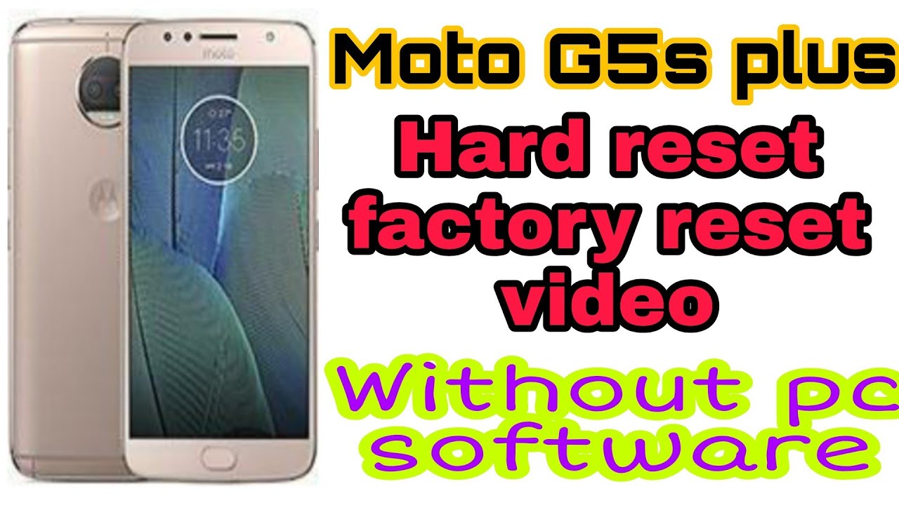 Easy Moto G5s Plus Mobile How To Factory Reset Moto G5 Plus Without easy-moto-g5s-plus-mobile-how-to-factory-reset-moto-g5-plus-without