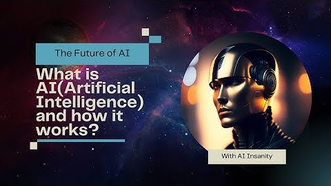 What is AI (Artificial Intelligence) and how it works ?