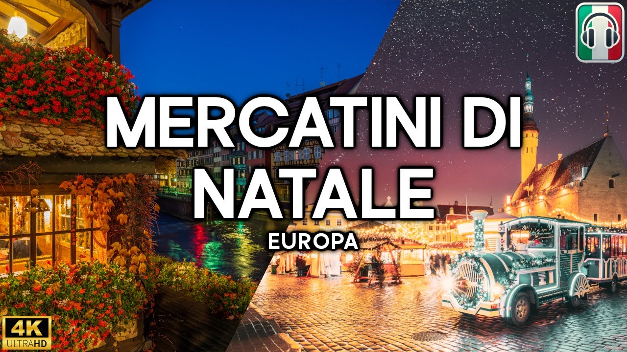 10 Mercatini di Natale più Belli d'Europa! | 4K