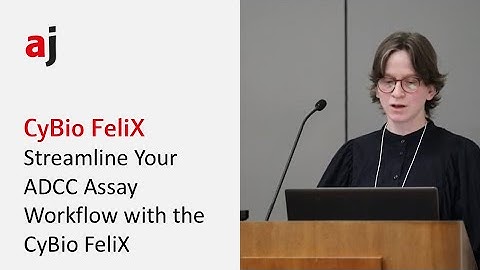 Streamline Your ADCC Assay Workflow with the CyBio FeliX (Promega & Analytik Jena)