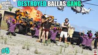 DUGGAN BOSS DESTROYED BALLAS GANG  | GTA 5 GAMEPLAY HINDI #5