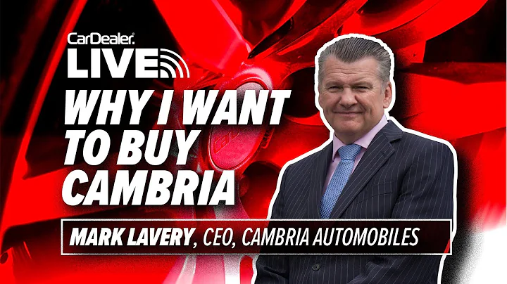Mark Lavery on why he wants to buy Cambria Automob...