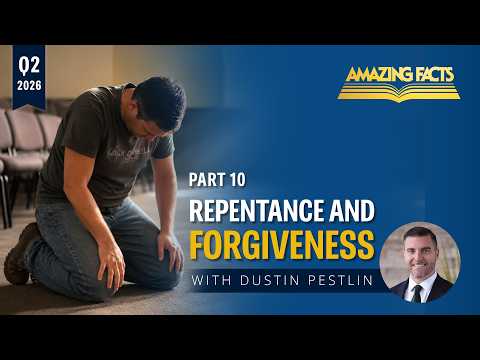 Lesson 10: "Repentance and Forgiveness" | Dustin Pestlin