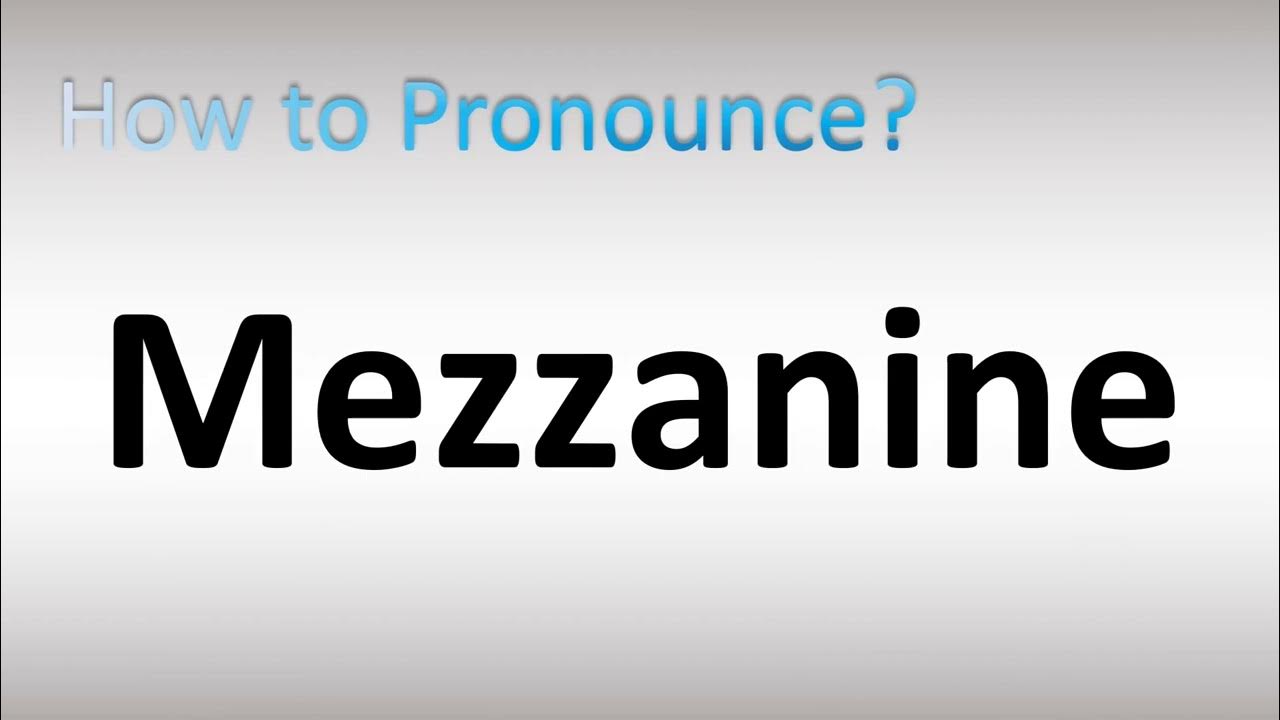 How to Pronounce Mezzanine YouTube