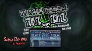 Single Funkot - Easy On Me 666 Adele Agas L3 feat Vdp Nrc