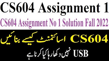 CS604 Assignment 1 | CS604 Assignment No 1 Solution Fall 2022 | CS604 Assignment 1 Solution