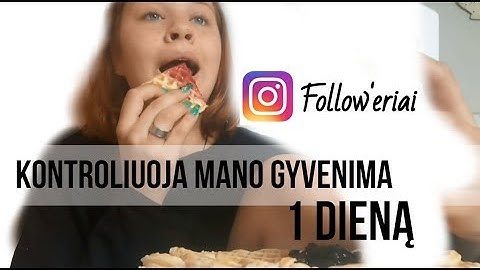 INSTAGRAMO FOLLOWERIAI KONTROLIUOJA MANO GYVENIMA