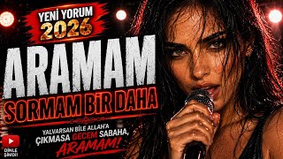 Aramam Sormam Bi̇r Daha - Bayan Vokal Yeni̇ Yorum 2026