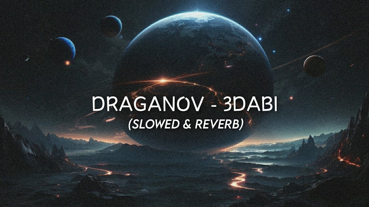 Slowed  Reverb Draganov   3dabi