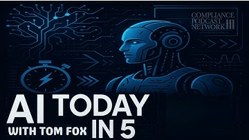 AI Today in 5: September 22, 2025, The Chaos of Consent Episode