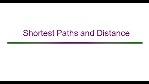 MATH3302 - 10 - Shortest Paths and Distance