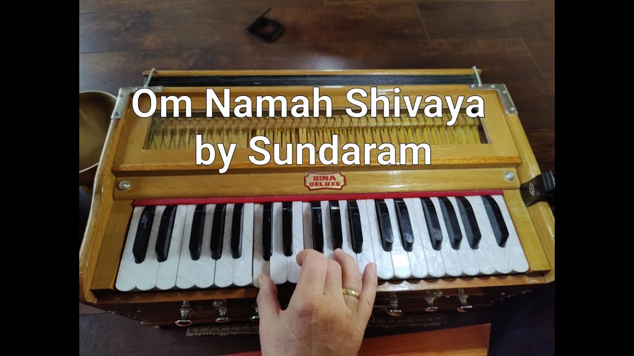 How to play "Om Namah Shivaya" by Sundaram for Atemtanz on Harmonium HD 1080p YouTube