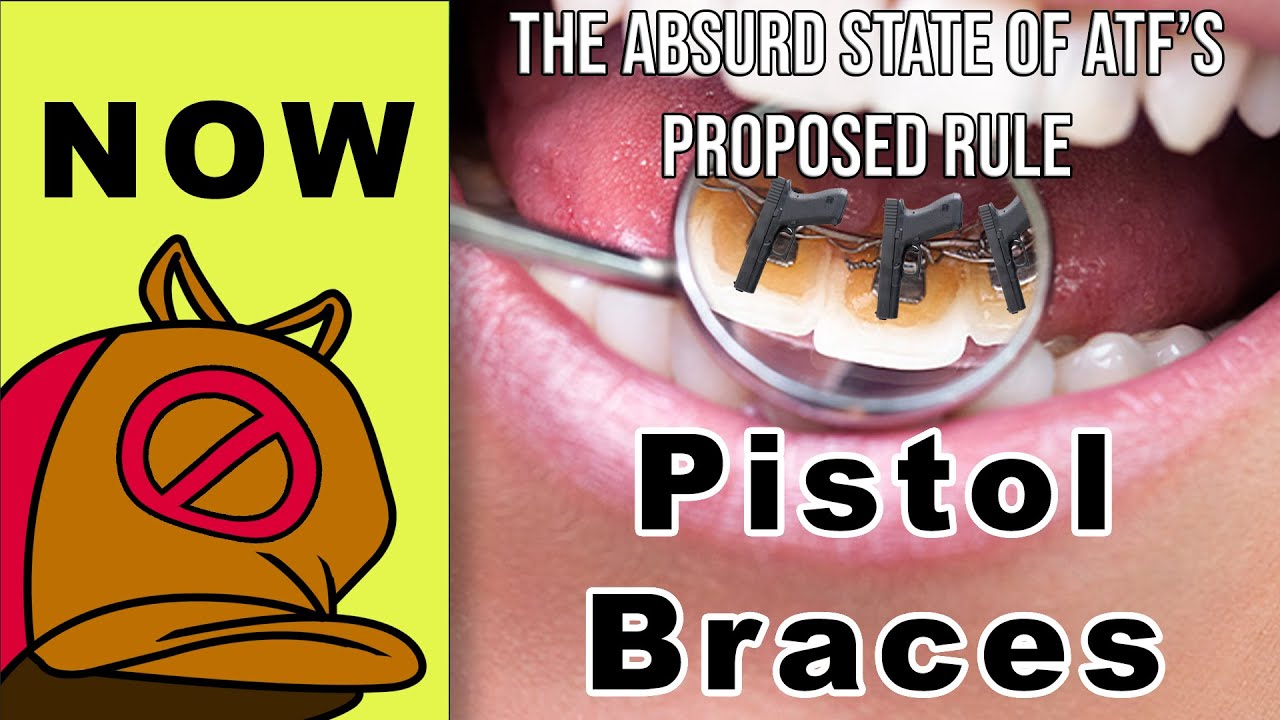 NOW The Complete Absurdity of ATF's Proposed Pistol Brace Rule to Ban Braced Pistols YouTube