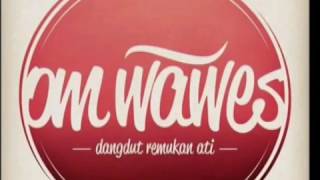 Kumpulan lagu om wawes 2017