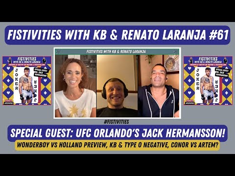 Fistivities 61: KB & Renato Welcome #8 MW Jack Hermansson Before His UFC Orlando Bout!