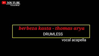 Backing track berbeza kasta - thomas arya drumless tanpa suara drum