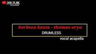 Backing track berbeza kasta - thomas arya drumless ( tanpa suara drum)