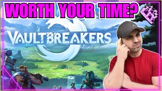 Worth Your Time! Vaultbreakers 1st Impressions... Is It An Action RPG!