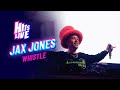 Jax Jones with Calum Scott  - Whistle (Live at Hits Live)