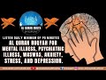 AL QURAN RUQYAH FOR MENTAL ILLNESS PSYCHIATRIC ILLNESS WASWAS ANXIETY STRESS AND DEPRESSION AL QURAN RUQYAH FOR MENTAL ILLNESS PSYCHIATRIC ILLNESS WASWAS ANXIETY STRESS AND DEPRESSION