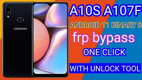 A10S a107f android 11 binary 8 frp bypass ONE click with unlock tool