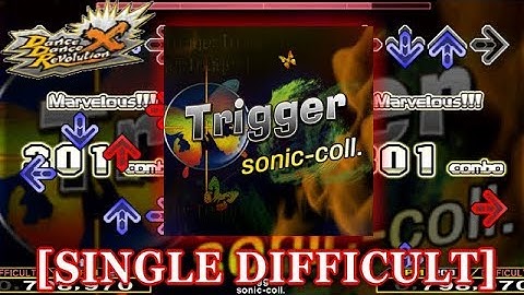 【DDR X】 Trigger [SINGLE DIFFICULT] 譜面確認＋クラップ