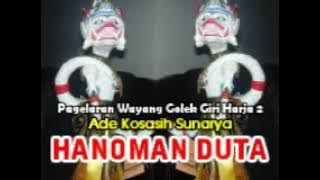 Hanoman Duta full~ Ade Kosasih Sunarya