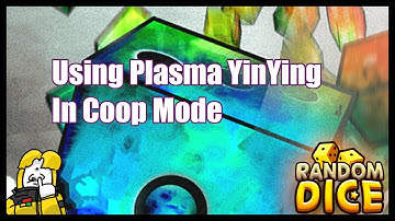 Using Plasma YinYing in Coop mode (Random Dice)