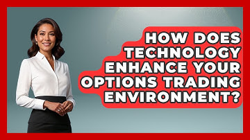 How Does Technology Enhance Your Options Trading Environment? - Stock and Options Playbook