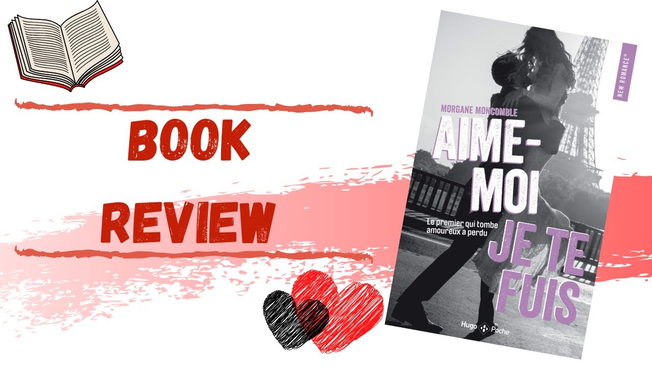 BOOK REVIEW | Aime-moi je te fuis de Morgane Moncomble - YouTube