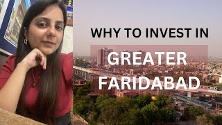 Why to invest in Greater faridabad | INVEST IN FARIDABAD | DELHI NCR | PROPERTIES IN FARIDABAD