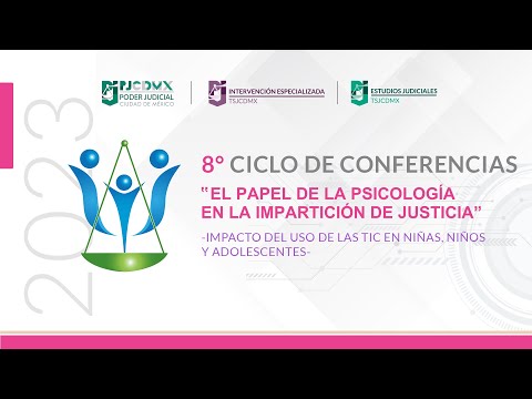 VIII Ciclo de Conferencias El papel de la Psicología en la impartición de justicia.