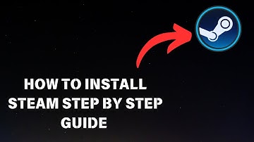 Step-by-Step Guide to Install Steam on Your Computer | 2024