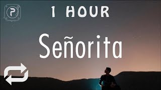 [1 HOUR 🕐 ] Shawn Mendes, Camila Cabello - Señorita (Lyrics)