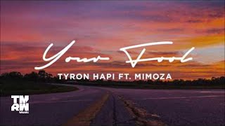 Watch Tyron Hapi Your Fool feat Mimoza video