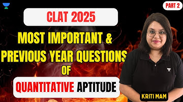 CLAT 2025 | Quantitative Aptitude | Most Important PYQ