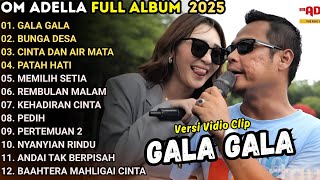 Download Lagu GALA GALA - DIFARINA INDRA  - OM ADELLA FULL ALBUM TERBARU 2025 MP3