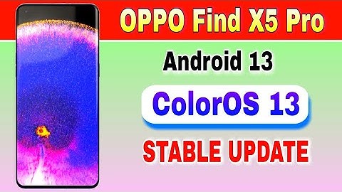OPPO Find X5 Pro Android 13 based ColorOS 13 Stable Update