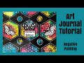 Mixed Media Art Journal Tutorial-Negative Painting Technique