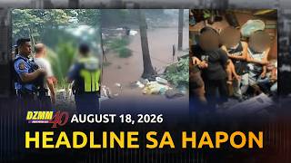 Headline sa Hapon | DZMM Teleradyo (18 August 2026)