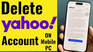 how to delete yahoo account (2024) permanently & immediately on iphone, android, browser web